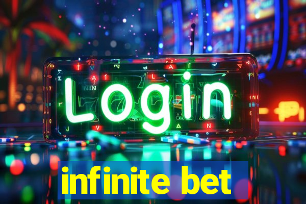 infinite bet